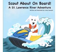 Scout About On Board! A St. Lawrence River Adventure (Scout About Books)