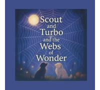 Scout and Turbo and the Webs of Wonder: A Harmony Park Story