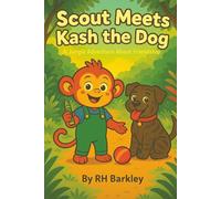 Scout Meets Kash the Dog: A Jungle Adventure about Friendship (Scout and Friends)