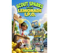 Scout Sparks and the Lemonade IPO: 2 (The Scout Sparks Files)