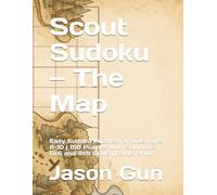 Scout Sudoku - The Map: Easy Sudoku Puzzles for Kids Ages 8-10 | 150 Puzzles with Solutions | 6x6 and 9x9 Grids | Large Print