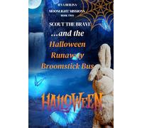 Scout the Brave and The Runaway Broomstick Bus