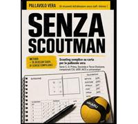 Scouting Pallavolo Senza Scoutman: Il quaderno di match analysis su carta per allenatori senza staff: metodo + 26 blocchi gara di schede compilabili.