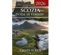 SCOZIA GUIDA DI VIAGGIO 2026