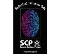 SCP Password Logbook: Authorized Personnel Only | 5x8 inch 108 pages | Password Keeper Book with Alphabetical Tabs, Discrete Computer and Website ... Journal Notebook for Computer & Website