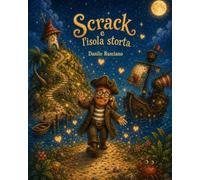 Scrack e l'isola storta (Le storie di Scrack)