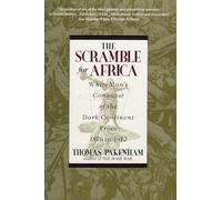 Scramble for Africa...: White Man's Conquest of the Dark Continent from 1876 to 1912
