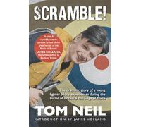 Scramble: The Dramatic Story of a Young Fighter Pilot's Experiences During the Battle of Britain & the Siege of Malta