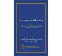 Scranton in quick review: The report of a pathfinder survey of living conditions which point the need of a more intensive local survey
