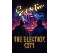 Scranton: The Electric City