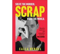 Scrap | Calla Henkel