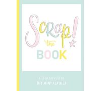 Scrap! The Book (ARTE ILUSTRACION)