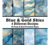 Scrapbook Paper - 20 Front and Back Premium Color Pages: Elegant Blue and Gold Patterns and Skies - Classy, Chic, Inspiring, Storm Clouds - 8.5"x8.5"