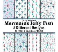 Scrapbook Paper - 34 Front and Back Full Color Sheets: Mermaid Jelly Fish - Nautical Magical Ocean Sea Beach Shells Fish Bubbles - 8.5"x8.5"