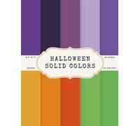 Scrapbook Paper in Orange, Purple, Green, and Fall Tones for DIY Halloween Decor, Cards, Journals: Halloween Solid Colors Scrapbook Paper - 50 Pages, 25 Double-Sided Colors - 8.5 x 11 in Craft Pad