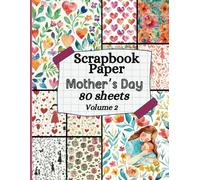 Scrapbook Paper Mother's Day: Double sided pattern paper for origami, DIY and other paper crafts-Volume 2
