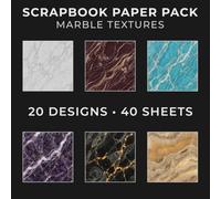 Scrapbook Paper Pack: Marble Textures for Journaling, Crafts, and Creative Projects: Decorative Marble Paper for Collage, Card Making, Junk Journals, Backgrounds, and Mixed Media Projects
