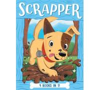 Scrapper 4 Books in 1!: Leader of the Pack; Pup vs. Squirrel; Hot Dog Days; Do the Fox Trot (Scrapper Series)