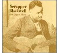 Scrapper Blackwell - Bad Liquor Blues