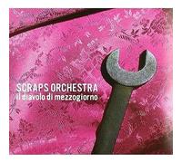 Scraps Orchestra - Il Diavolo Di Mezzogiorn