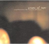 scraps pf tape - read between the lines at all times