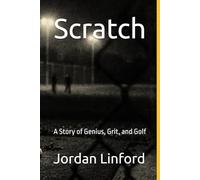 Scratch: A Story of Genius, Grit, and Golf