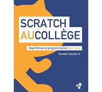 Scratch au collège: Scratch 3 - Algorithmes et programmation pour tous (Livres Exo7)