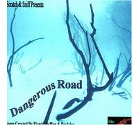 Scratch-N-Sniff - Dangerous Road