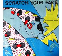 Scratch your face / Vinyl single [Vinyl-Single 7'']