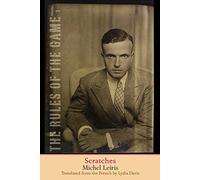 Scratches: The Rules of the Game, Volume 1 (The Margellos World Republic of Letters)