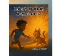 Scratchy’s Time-Tickling Adventure Book 10: Reunion at Sunrise