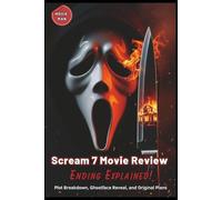 Scream 7 Movie Review: Ending Explained: Plot Breakdown, Ghostface Reveal, and Original Plans