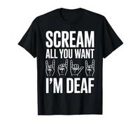 Scream All You Want I'm Deaf ASL Awareness Pride Support Camiseta