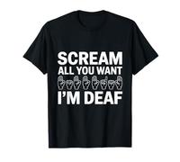 Scream All You Want I'm Deaf ASL Hand Signs Language Pride Camiseta