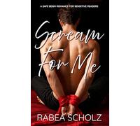 Scream For Me: A Safe BDSM Romance For Sensitive Readers