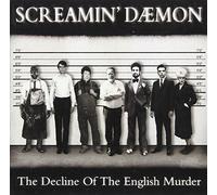 Screamin Daemon – The Decline Of The English Murder