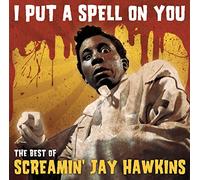 Screamin' Jay Hawkins – I Put A Spell On You – The Best Of