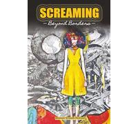 Screaming: Beyond Borders: 1 (Woman Scream Collection)