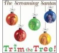 Screaming Santas - Trim the Tree