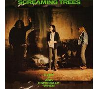 Screaming Trees - Even If And Especially When