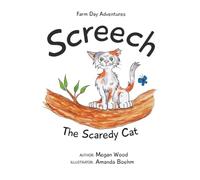 Screech The Scaredy Cat: 3 (Farm Day Adventures)
