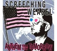 Screeching Weasel - Anthem for a New Tomorro