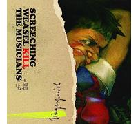 Screeching Weasel – Kill The Musicians
