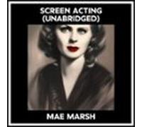 Screen Acting (unabridged) (audiolibro)