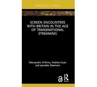 Screen Encounters with Britain in the Age of Transnational Streaming (Routledge Focus on Digital Media and Culture)