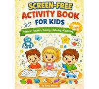 Screen-Free Activity Book for Kids Ages 4-6: A Fun Learning Workbook with Mazes, Puzzles, Tracing, Coloring, Counting & More