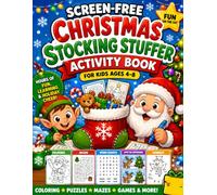 Screen-Free Christmas Stocking Stuffer Activity Book for Kids Ages 4-8: Fun Holiday Coloring Pages, Mazes, Word Searches & Crossword Puzzles for Boys ... Games, Learning Fun & Family Entertainment