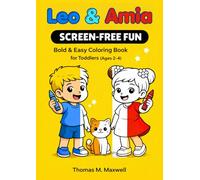 Screen-Free Coloring Book for Toddlers Ages 2-4: A Fun & Calming Activity Book to Reduce Screen Time, Build Focus and Create Quiet Moments | Featuring Leo & Amia ("We Play 2gether Guides")