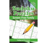 Screen Free Family Sudoku Puzzle Book: Sudoku Puzzles for Screen Free Family | Calm the Mind, Relax & Focus | 50+ Puzzles with Motivational Quotes | Gift for Overthinkers | Solutions Included