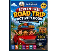 Screen-Free Road Trip Activity Book: 120+ Fun Activities for Kids Ages 6-10: Mazes, Search & Find, Spot the Difference, Coloring Pages, Word Games, ... Hunts, and Road Trip Games (Perfect Child)